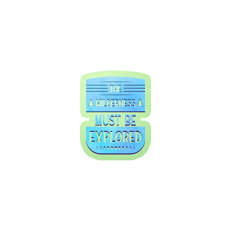 The Wilderness Must Be Explored Glow in the Dark Vinyl Decal - Custom Size