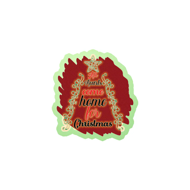 All Hearts Come Home for Christmas Glow in the Dark Vinyl Sticker - Custom Size