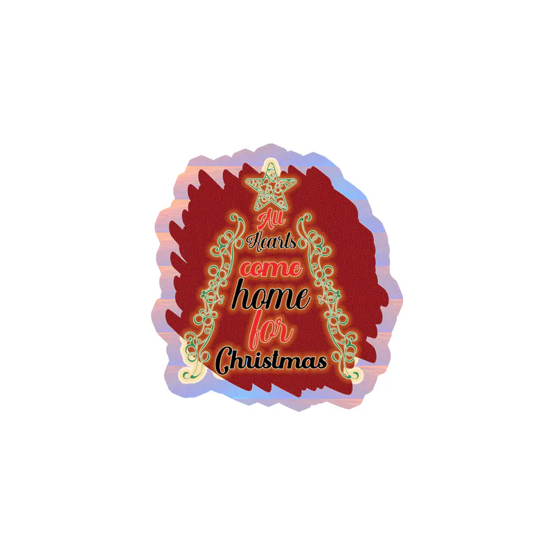 All Hearts Come Home for Christmas Holographic Vinyl Sticker - Custom Size