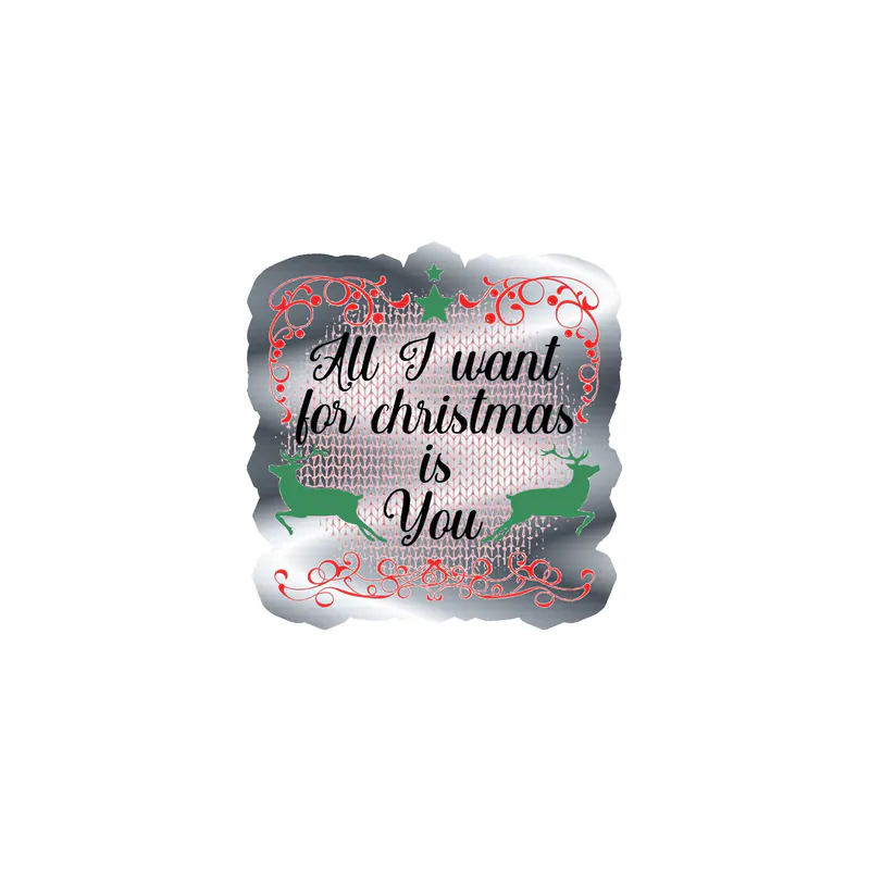 All I Want For Christmas Is You Silver Chrome Vinyl Sticker - Custom Size