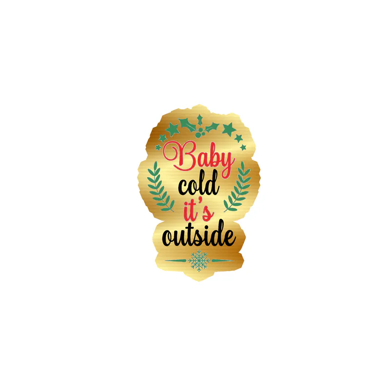 Baby It's Cold Outside Gold Chrome Vinyl Sticker - Custom Size