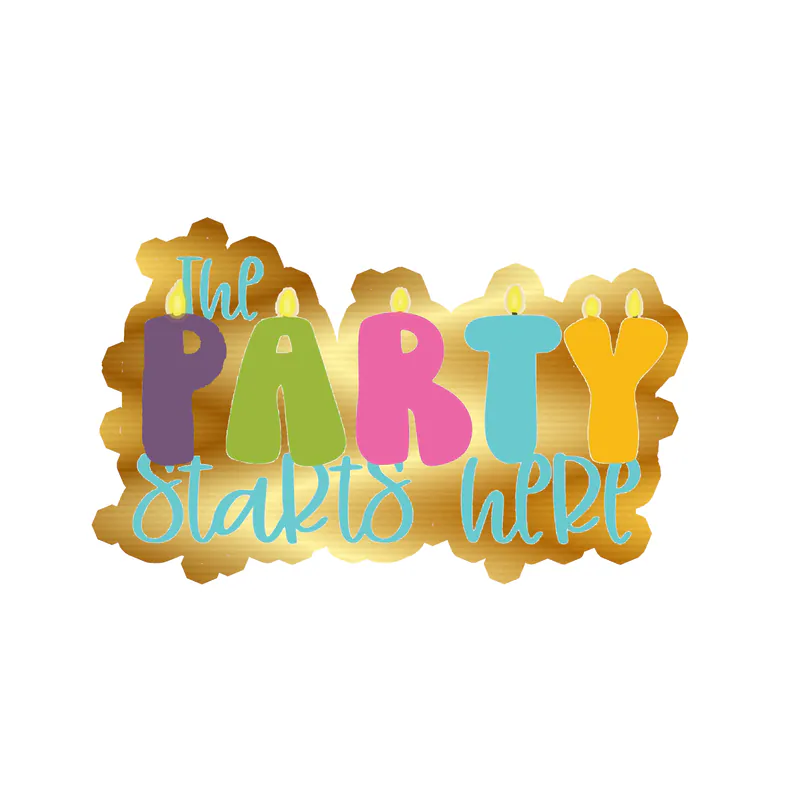 The Party Starts Here - Gold Chrome Vinyl Decal - Custom Size