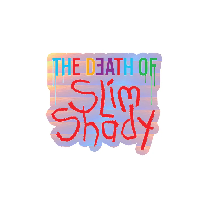 Eminem - The Death Of Slim Shady Words - Holographic Vinyl Sticker - Custom Size