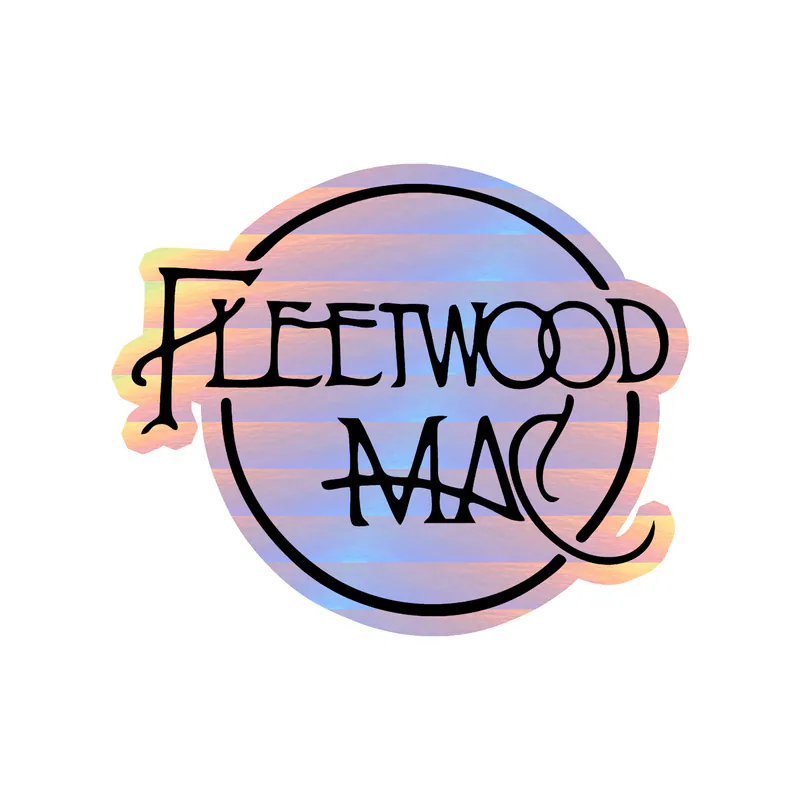 Fleetwood Mac - Name In Circle - Holographic Vinyl Sticker - Custom Size
