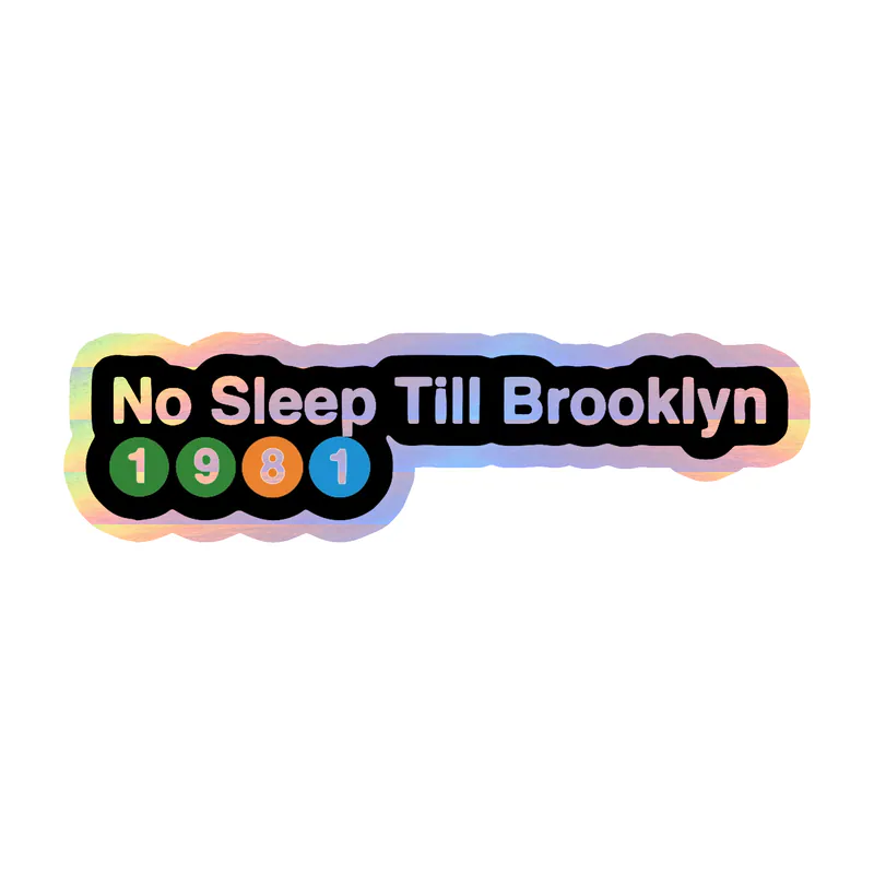 Beastie Boys - No Sleep Till Brooklyn - Holographic Vinyl Sticker - Custom Size